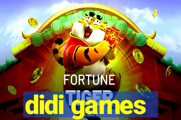 didi games